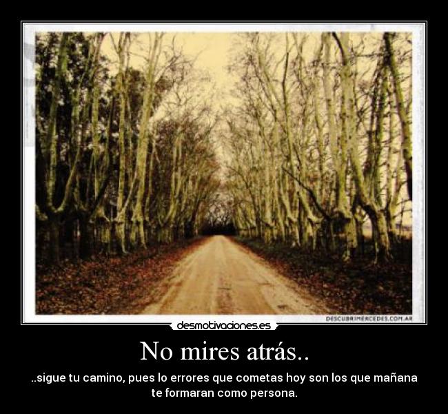 No mires atrás.. -