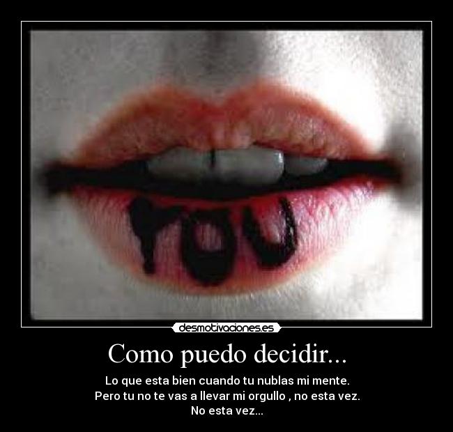 Como puedo decidir... -