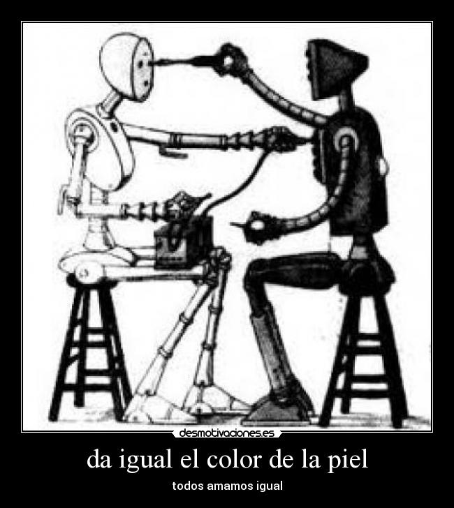 da igual el color de la piel - todos amamos igual