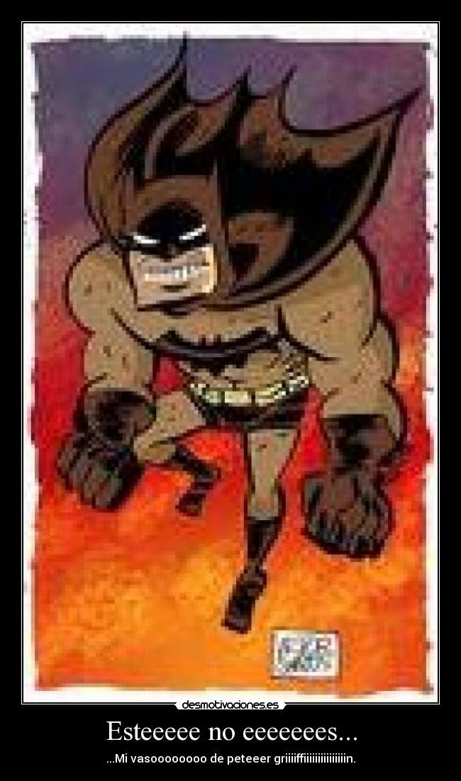 Esteeeee no eeeeeees... - 