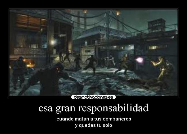 esa gran responsabilidad - 