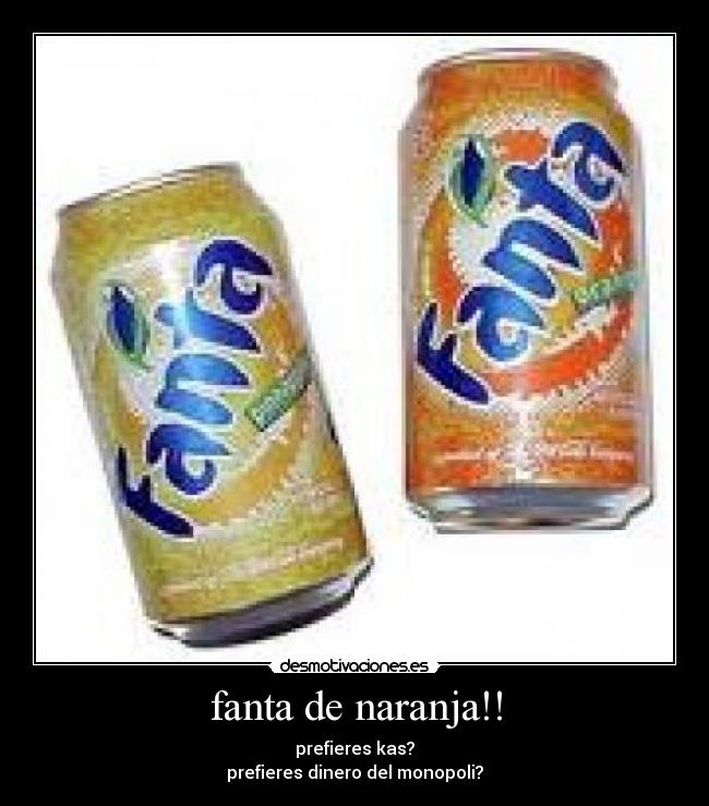 fanta de naranja!! -