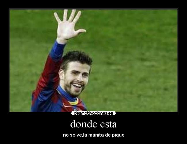 donde esta - no se ve,la manita de pique