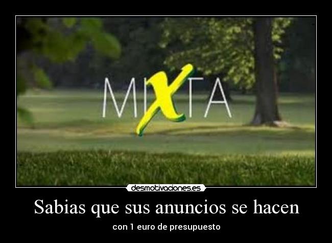 Sabias que sus anuncios se hacen - con 1 euro de presupuesto