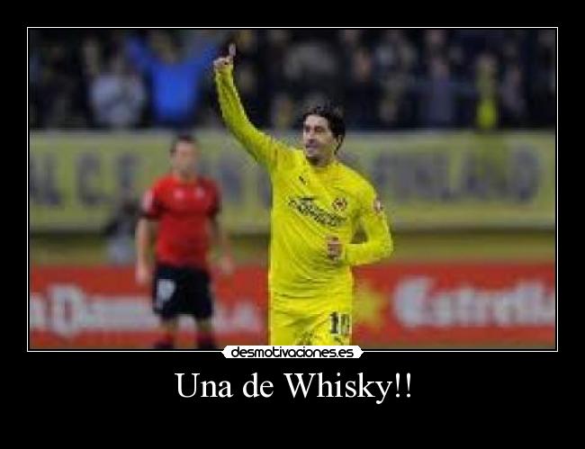 Una de Whisky!! - 