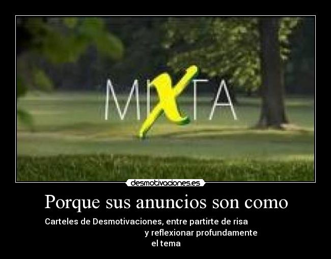 Porque sus anuncios son como -