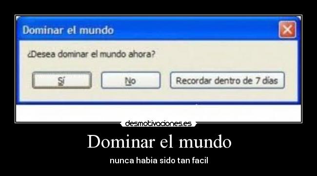 Dominar el mundo -