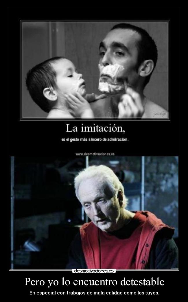 Pero yo lo encuentro detestable - 