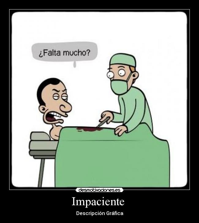 Impaciente -