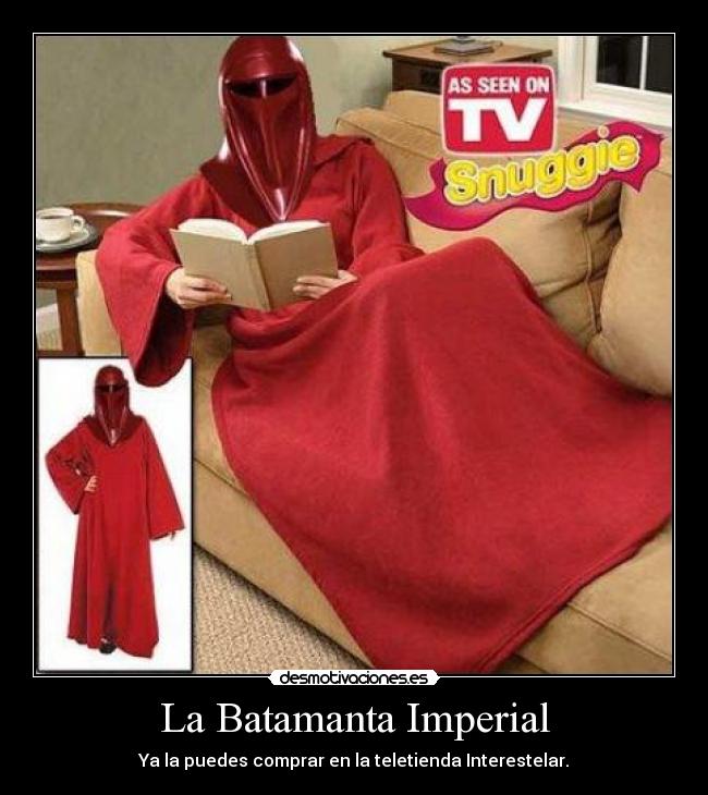 La Batamanta Imperial - Ya la puedes comprar en la teletienda Interestelar.
