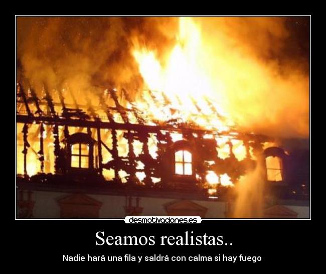 Seamos realistas.. -