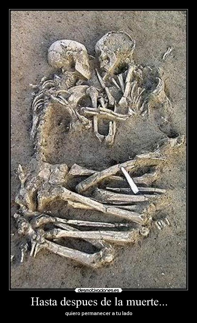 Hasta despues de la muerte... - quiero permanecer a tu lado