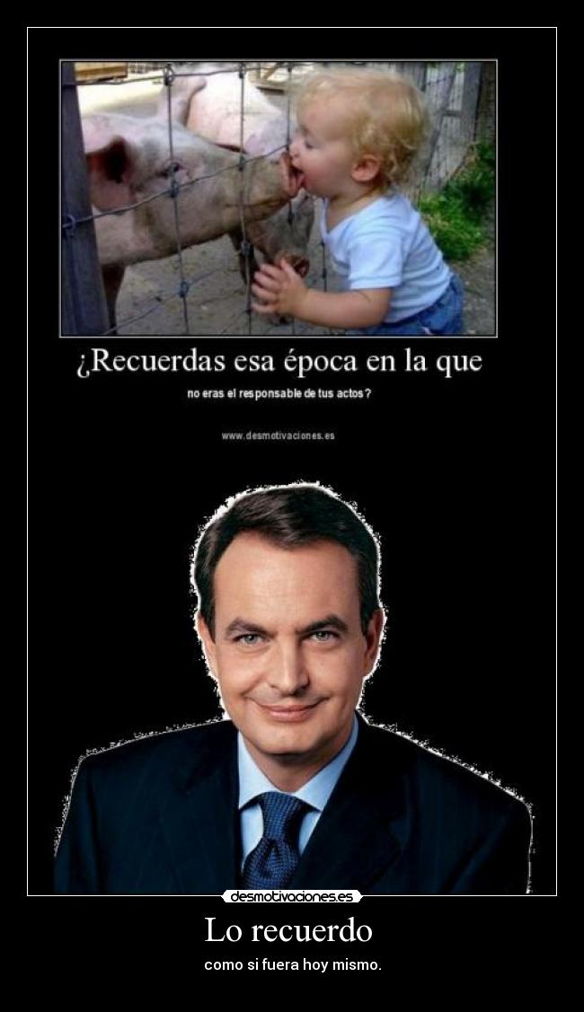 Lo recuerdo - como si fuera hoy mismo.