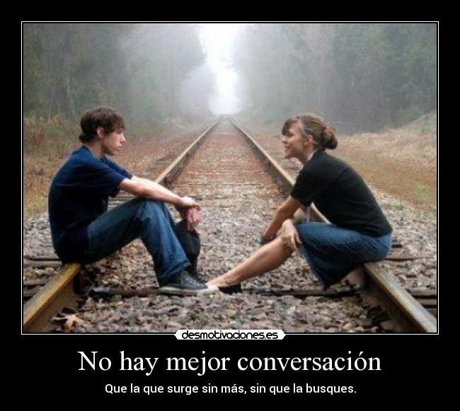 No hay mejor conversación -