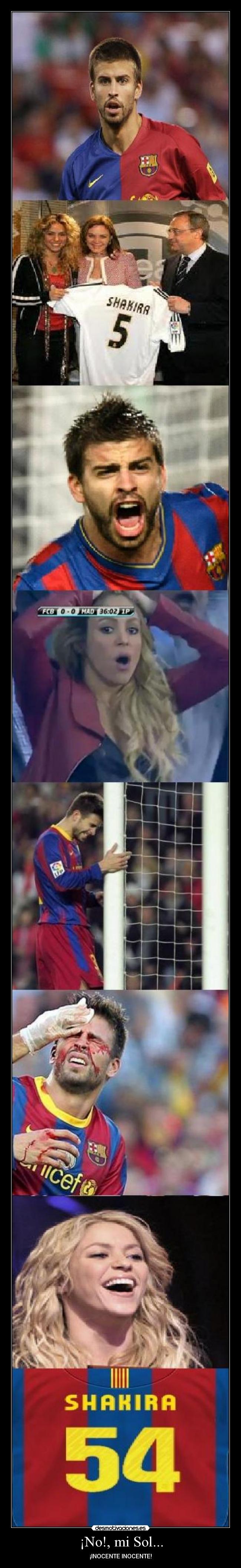 ¡No!, mi Sol... - ¡INOCENTE INOCENTE!