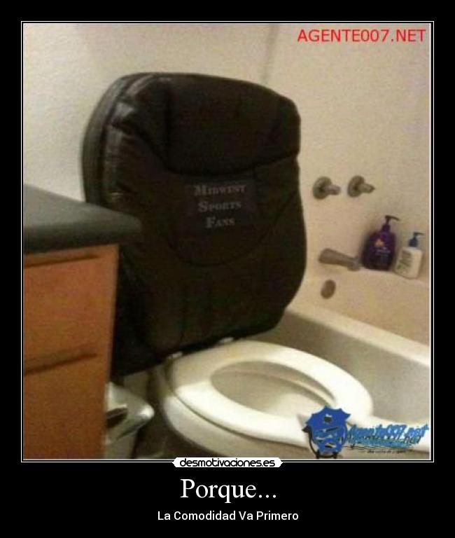 Porque... - La Comodidad Va Primero