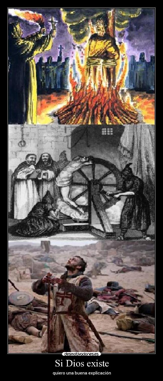 Si Dios existe - quiero una buena explicación