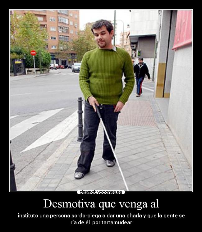 Desmotiva que venga al -