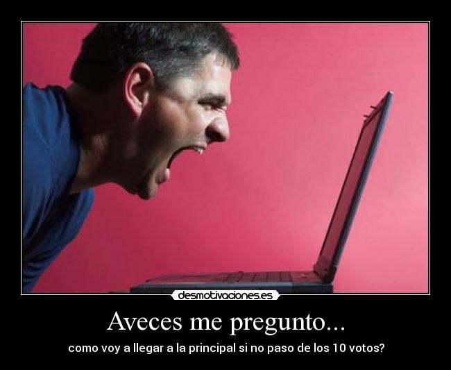 carteles aveces pregunto desmotivaciones