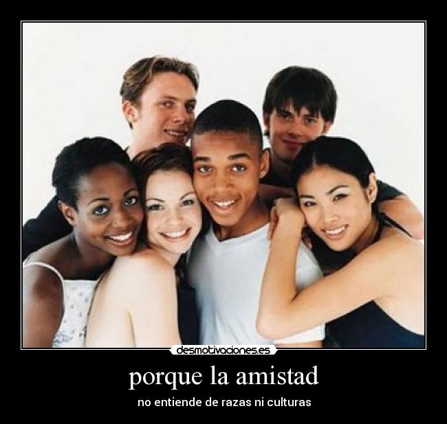 porque la amistad -