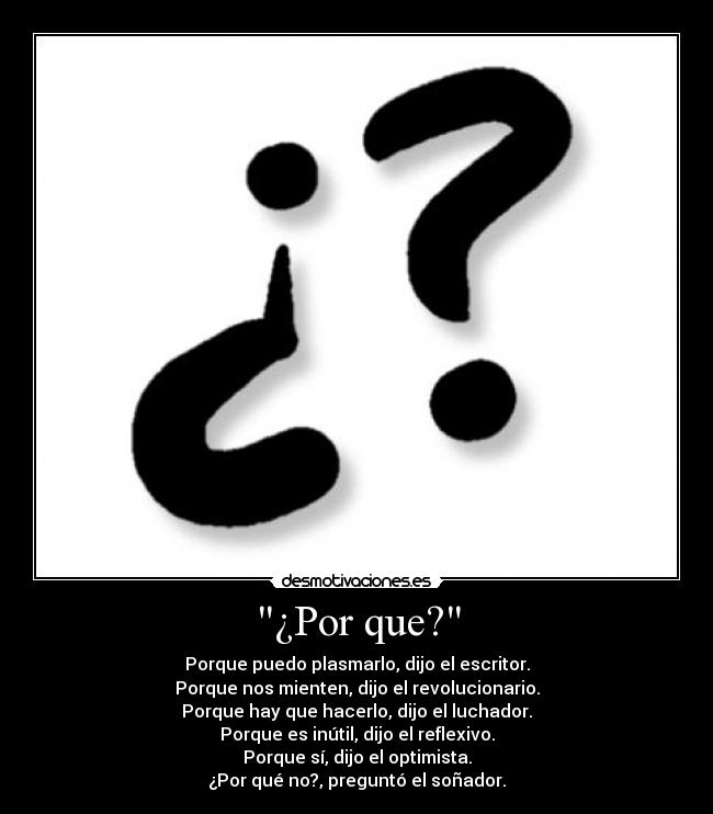 ¿Por que? -