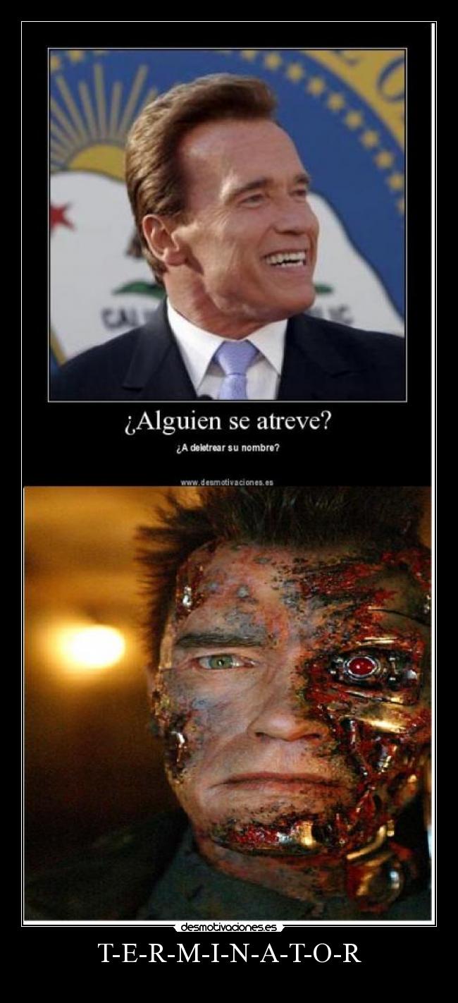 T-E-R-M-I-N-A-T-O-R - 