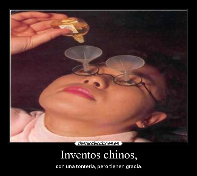 Inventos chinos, - son una tontería, pero tienen gracia.