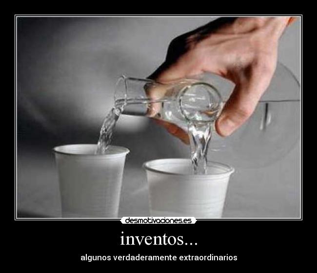 inventos... - algunos verdaderamente extraordinarios