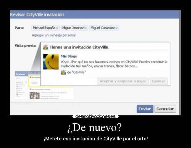 ¿De nuevo? - ¡Métete esa invitación de CityVille por el orto!