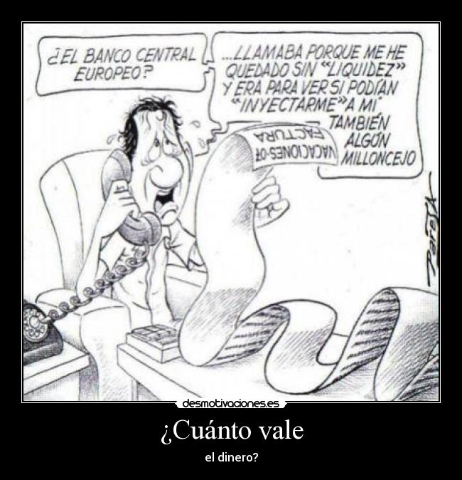 ¿Cuánto vale - el dinero?