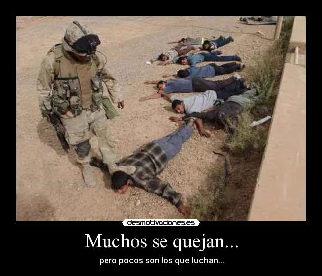 Muchos se quejan... -