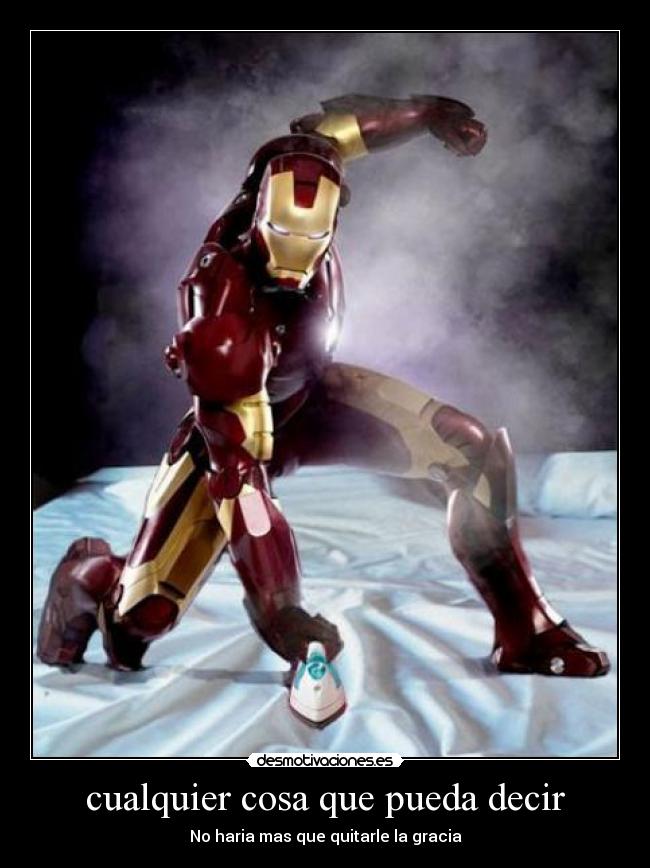 cualquier cosa que pueda decir -