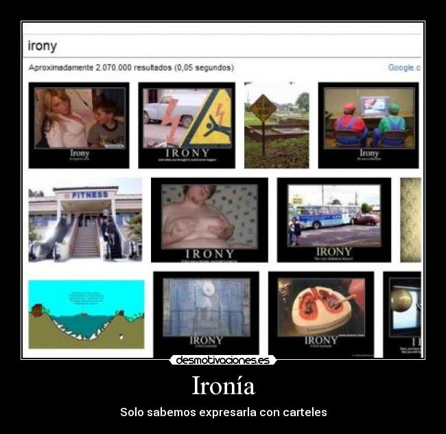 Ironía - Solo sabemos expresarla con carteles