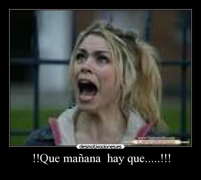 !!Que mañana hay que.....!!! -
