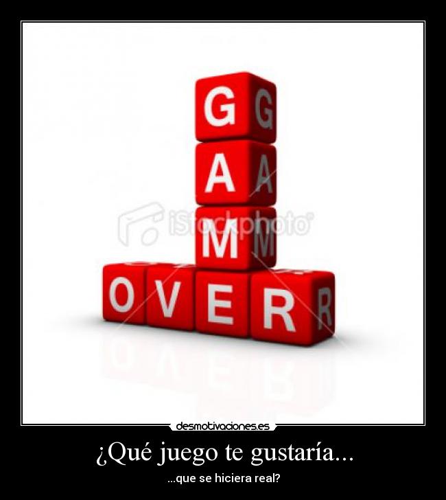 ¿Qué juego te gustaría... - 