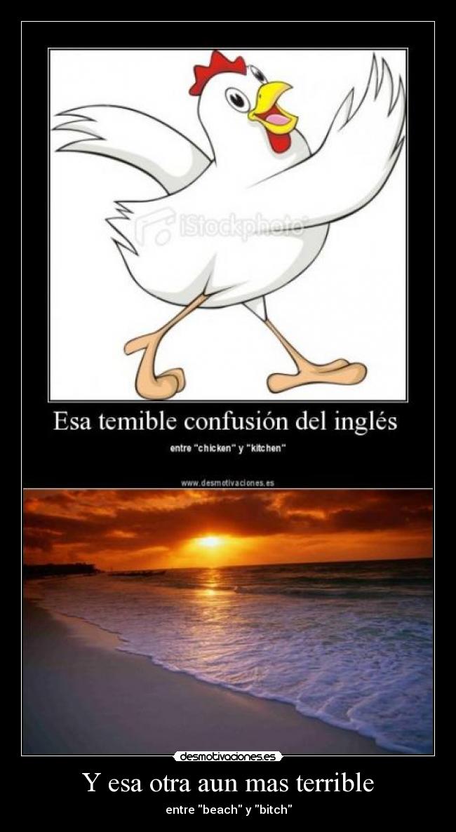 Y esa otra aun mas terrible -