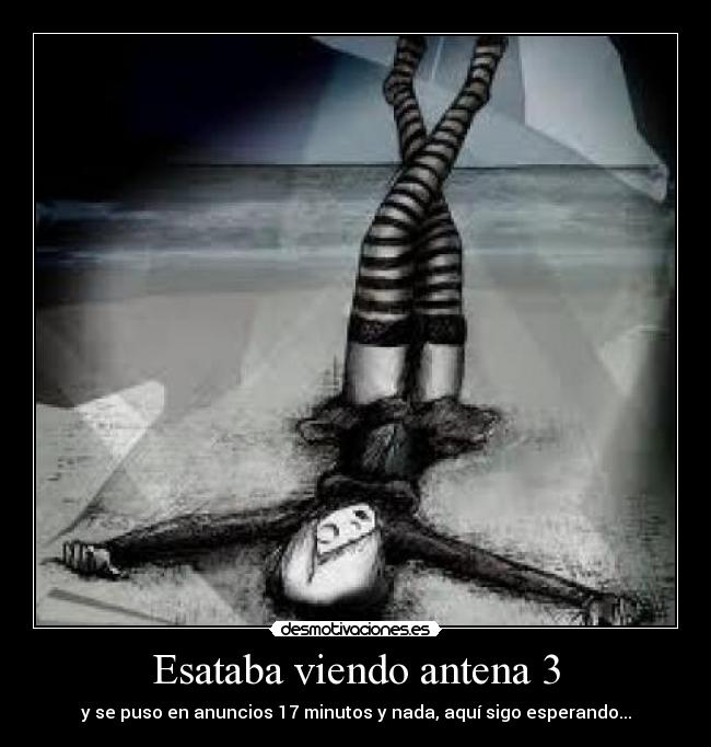 Esataba viendo antena 3 - 