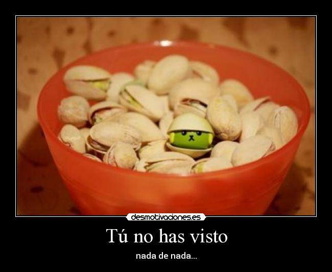 carteles pistacho ver nada desmotivaciones