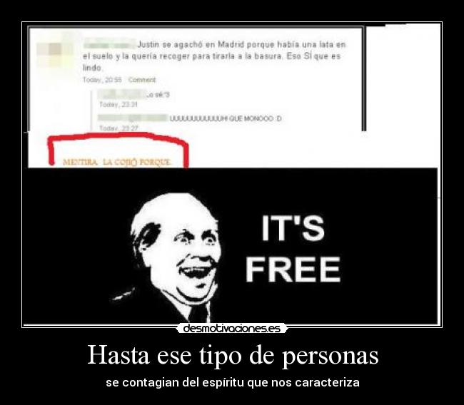 Hasta ese tipo de personas - se contagian del espíritu que nos caracteriza