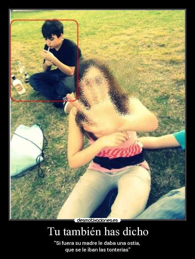 Tu también has dicho -