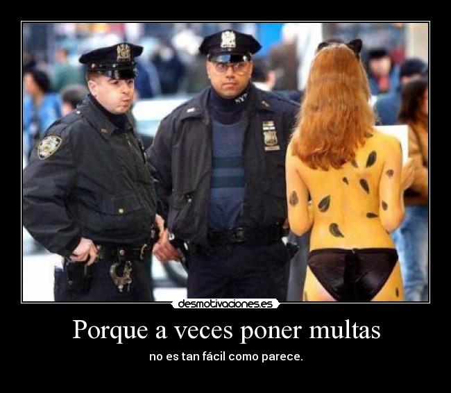 Porque a veces poner multas - no es tan fácil como parece.