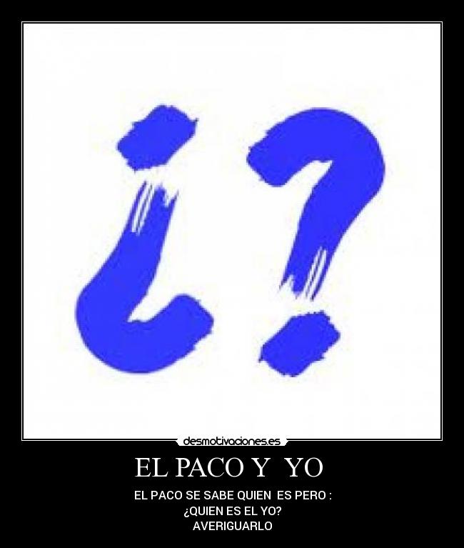 EL PACO Y YO -