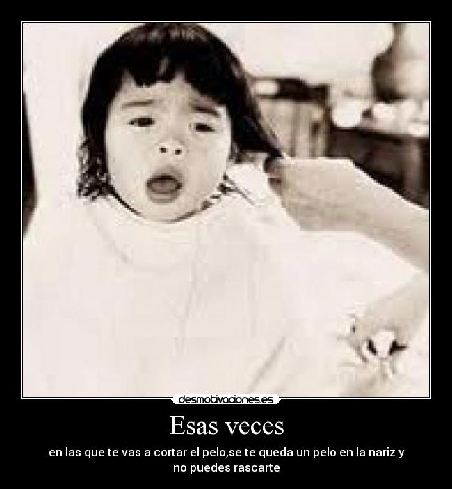 Esas veces -