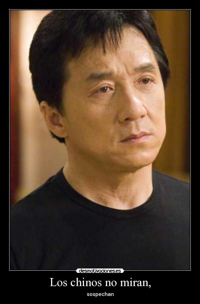 Los chinos no miran, - 