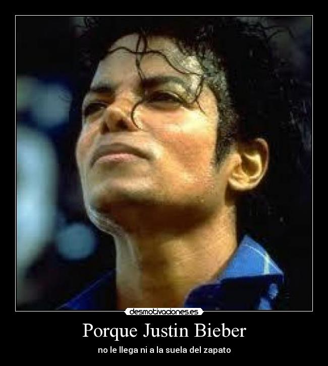 Porque Justin Bieber -