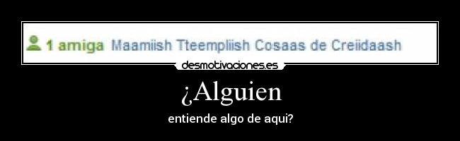 ¿Alguien - 