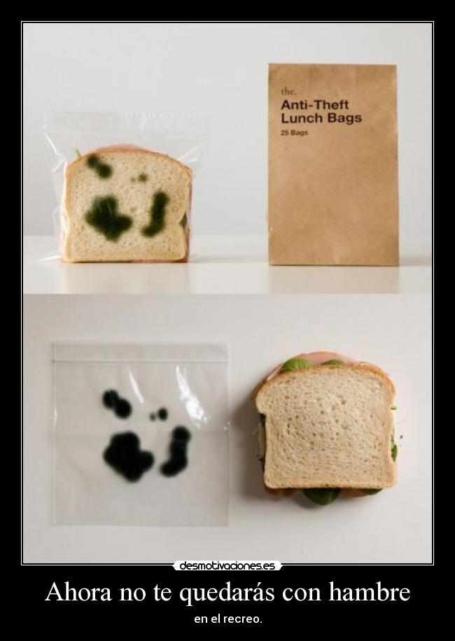 Ahora no te quedarás con hambre - en el recreo.