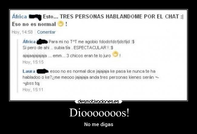 Diooooooos! - No me digas
