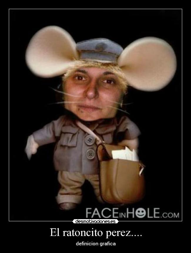 El ratoncito perez.... -