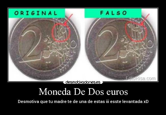 Moneda De Dos euros - Desmotiva que tu madre te de una de estas iii esste levantada xD